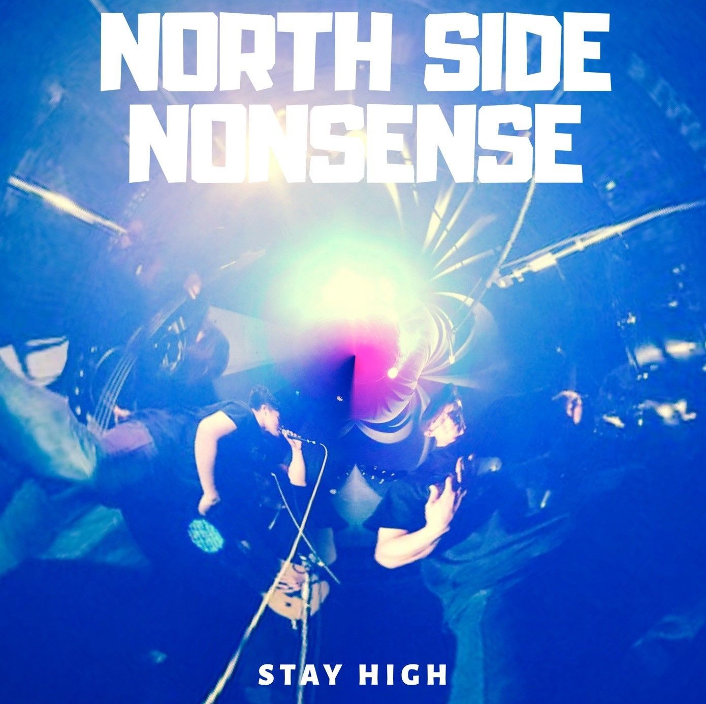 NORTH SIDE NONSENSE – STAY HIGH